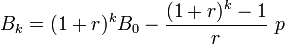 B_k=(1+r)^k B_0 - \frac{{(1+r)^k-1}}{r}\ p
